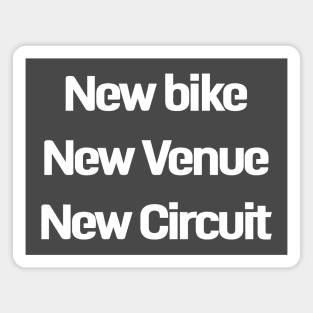 new bike new venue Magnet